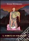 Il segreto di Schliemann. E-book. Formato EPUB ebook di Gianni Materazzo