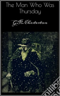 The man who was thursday. E-book. Formato EPUB ebook di G.K. Chesterton