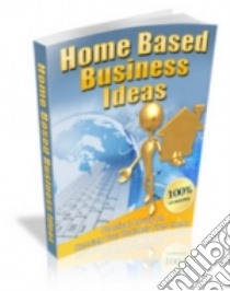 Home based business ideas. E-book. Formato PDF ebook di Ouvrage Collectif