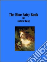 The blue fairy book. E-book. Formato EPUB ebook