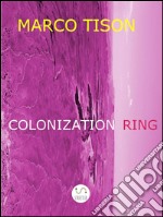 Colonization Ring. E-book. Formato EPUB ebook