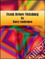 Frank before Vicksburg. E-book. Formato Mobipocket ebook