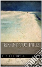 Tremendous trifles. E-book. Formato EPUB ebook