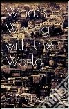 What's wrong with the world. E-book. Formato EPUB ebook di G. K. Chesterton