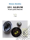 101 ALBUM - Piccola guida all'ascolto. E-book. Formato Mobipocket ebook di Simone Merafina