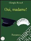 Oui, madame!. E-book. Formato EPUB ebook