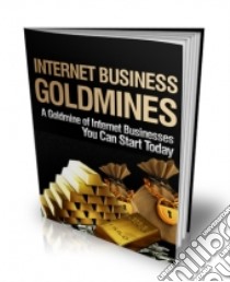 Internet Business Goldmines. E-book. Formato PDF ebook di Ouvrage Collectif