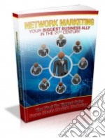 Network Marketing Your Biggest Business Ally. E-book. Formato PDF ebook