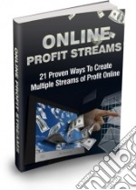 Online Profits Streams. E-book. Formato PDF ebook