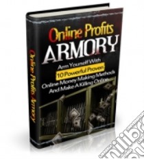 Online Profits Armory. E-book. Formato PDF ebook di Ouvrage Collectif