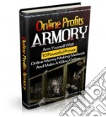 Online Profits Armory. E-book. Formato PDF ebook