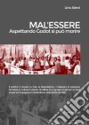 Mal'essere (Aspettando Godot si può morire). E-book. Formato EPUB ebook di Lino Alerci