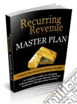 Recurring Revenue Master Plan. E-book. Formato PDF ebook