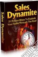 Sales Dynamite. E-book. Formato PDF ebook