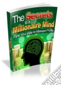 The Secrets to a Millionaire Mind. E-book. Formato PDF ebook di Ouvrage Collectif