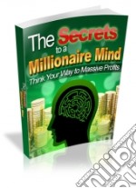 The Secrets to a Millionaire Mind. E-book. Formato PDF ebook