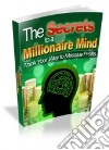 The Secrets to a Millionaire Mind. E-book. Formato PDF ebook