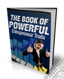 The Book of Powerful Entrepreneur Traits. E-book. Formato PDF ebook di Ouvrage Collectif