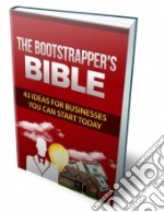 The Bootstrapper's Bible. E-book. Formato PDF ebook