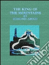 The King of the Mountains. E-book. Formato EPUB ebook di Edmond About