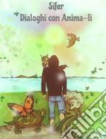 Dialoghi con Anima-li. E-book. Formato Mobipocket ebook