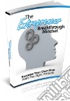 The Entrepreneur Breakthrough Mindset. E-book. Formato PDF ebook