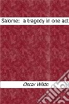 Salome : a tragedy in one act. E-book. Formato Mobipocket ebook