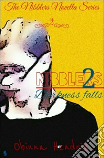 Nibblers 2. E-book. Formato Mobipocket ebook di Obinna Hendrix