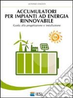 Accumulatori per impianti ad energia rinnovabile. E-book. Formato EPUB ebook