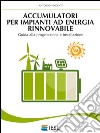 Accumulatori per impianti ad energia rinnovabile. E-book. Formato EPUB ebook