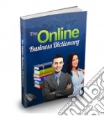 The Online Business Dictionary. E-book. Formato PDF ebook