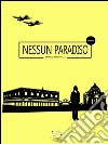 Nessun paradiso. E-book. Formato EPUB ebook di Enrico Piscitelli