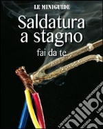 Saldatura a stagno con il fai da te. E-book. Formato EPUB ebook