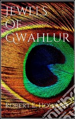 Jewels of Gwahlur. E-book. Formato EPUB ebook