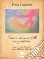 Diario di una folle viaggiatrice. E-book. Formato EPUB