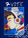 7 vite. E-book. Formato EPUB ebook