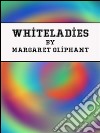 Whiteladies. E-book. Formato EPUB ebook