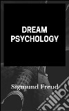 Dream Psychology (annotated). E-book. Formato EPUB ebook