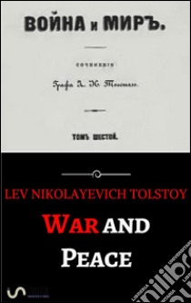 War and Peace (annotated). E-book. Formato Mobipocket ebook di Lev Nikolayevich Tolstoy