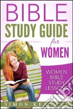 Bible Study Guide for Women : Bible Study Lessons. E-book. Formato EPUB ebook