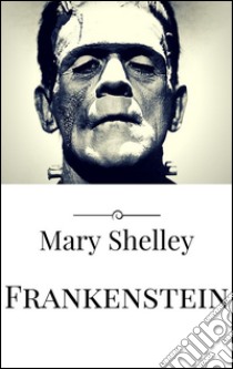 Frankenstein. E-book. Formato Mobipocket ebook di Mary Shelley