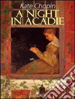 A Night in Acadie. E-book. Formato Mobipocket ebook