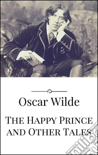 The Happy Prince and Other Tales. E-book. Formato Mobipocket ebook