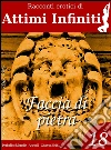 ATTIMI INFINITI n.18 - Faccia di pietra. E-book. Formato Mobipocket ebook di Itacchiaspillo