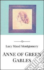 Anne of Green Gables. E-book. Formato Mobipocket ebook