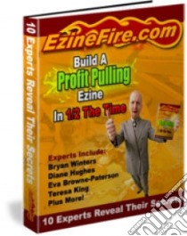 Build a profit pulling ezine in 1/2 the time. E-book. Formato PDF ebook di Ouvrage Collectif