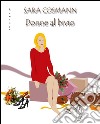 Donne al bivio. E-book. Formato EPUB ebook di Sara Cosmann