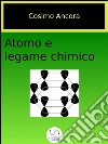 Atomo e legame chimico. Con schemi per ripetere.. E-book. Formato EPUB ebook