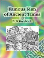 Famous men of ancient times. E-book. Formato EPUB