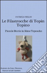 Le filastrocche di Topin Topino. E-book. Formato EPUB